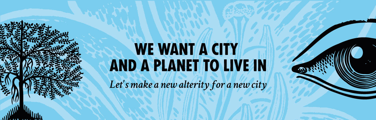 "Let's make a new alterity for a new city" banner.