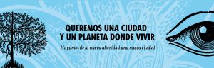 Banner "Hagamos de la nueva alteridad una nueva ciudad."